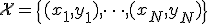 $\mathcal{X} = \{(x_1, y_1), \dots, (x_N, y_N)\}$