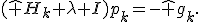 
(\hat H_k+\lambda I)p_k=-\hat g_k.
