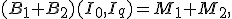 (B_1+B_2)(I_0,I_q)=M_1+M_2,