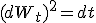 (dW_t)^2=dt
