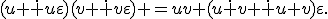 (u+\dot u\varepsilon)(v+\dot v\varepsilon) =uv+(u\dot v+\dot u v)\varepsilon.