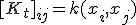 [K_t]_{ij}=k(x_i,x_j)