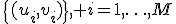 \{(u_i,v_i)\}, i=1,\ldots,M