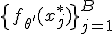 \{f_{\theta'}(x_j^*)\}_{j=1}^B