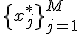 \{x_j^*\}_{j=1}^M