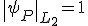 \|\psi_P\|_{L_2} = 1