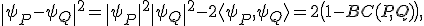 \|\psi_P - \psi_Q\|^2 = \|\psi_P\|^2 + \|\psi_Q\|^2 - 2\langle \psi_P,\psi_Q\rangle = 2\bigl(1 - BC(P,Q)\bigr),