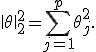 \|\theta\|_2^2=\sum_{j=1}^{p}\theta_j^2.