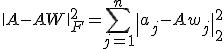 \| A - A W \|_F^{2} = \sum_{j=1}^{n} \| a_j - A w_j \|_{2}^{2}