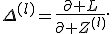 \Delta^{(l)}=\frac{\partial L}{\partial Z^{(l)}}.