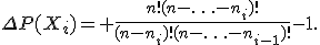 \Delta{P(X_i)}= \frac{n!(n-\ldots-n_i)!}{(n-n_i)!(n-\ldots-n_{i-1})!}-1.