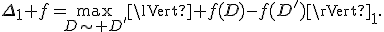 \Delta_1 f=\max_{D\sim D'}\lVert f(D)-f(D')\rVert_1.