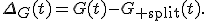 \Delta_G(t)=G(t)-G_{\rm split}(t).
