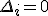 \Delta_i = 0
