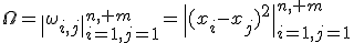 \Omega=\|\omega_{i,j}\|_{i=1,j=1}^{n, m}=\|(x_i-x_j)^2\|_{i=1,j=1}^{n, m}