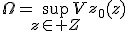 \Omega=\sup_{z\in Z}V_{z_0}(z)