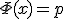 \Phi(x) = p