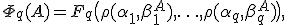 \Phi_q(A)=F_q\bigl(\rho(\alpha_1,\beta_1^A),\ldots,\rho(\alpha_q,\beta_q^A)\bigr),