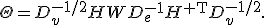 \Theta=D_v^{-1/2}HWD_e^{-1}H^{\mathsf T}D_v^{-1/2}.