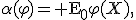 \alpha(\varphi)={\rm E}_0\varphi(X),