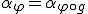\alpha_\varphi = \alpha_{\varphi \circ g}