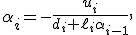 \alpha_i=-\frac{u_i}{d_i+\ell_i\alpha_{i-1}},