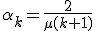 \alpha_k=\frac{2}{\mu(k+1)}