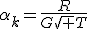 \alpha_k=\frac{R}{G\sqrt T}