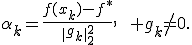 \alpha_k=\frac{f(x_k)-f^*}{\|g_k\|_2^2},\qquad g_k\ne0.