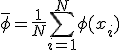 \bar{\phi} = \frac{1}{N} \sum_{i=1}^N \phi(x_i)