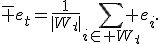 \bar e_t=\frac{1}{|W_t|}\sum_{i\in W_t} e_i.