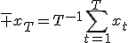 \bar x_T=T^{-1}\sum_{t=1}^Tx_t