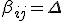 \beta_{ij}=\Delta