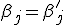 \beta_j = \beta'_j