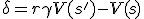 \delta = r + \gamma V(s') - V(s)