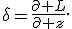 \delta=\frac{\partial L}{\partial z}.
