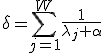 \delta=\sum^W_{j=1}\frac1{\lambda_j+\alpha}