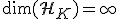 \dim(\mathcal{H}_K) = \infty