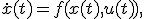 \dot{x}(t)=f(x(t),u(t)),