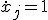 \dot{x}_j = 1