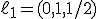 \ell_1=(0,1,1/2)