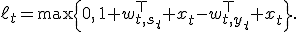 \ell_t=\max\{0,\,1+w_{t,s_t}^\top x_t-w_{t,y_t}^\top x_t\}.