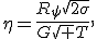 \eta=\frac{R_\psi\sqrt{2\sigma}}{G\sqrt T},