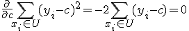 \frac{\partial}{\partial c}\sum_{x_i\in U}(y_i-c)^2 = -2\sum_{x_i\in U}(y_i-c) = 0