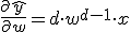 \frac{\partial \hat{y}}{\partial w} = d \cdot w^{d-1} \cdot x