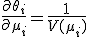 \frac{\partial \theta_i}{\partial \mu_i} = \frac{1}{V(\mu_i)}