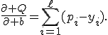 
\frac{\partial Q}{\partial b}=
\sum_{i=1}^{\ell}
(p_i-y_i).

