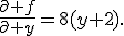 \frac{\partial f}{\partial y}=8(y+2).