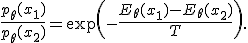 \frac{p_\theta(x_1)}{p_\theta(x_2)}=\exp\left(-\frac{E_\theta(x_1)-E_\theta(x_2)}{T}\right).