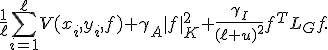 \frac1\ell\sum_{i=1}^{\ell}V(x_i,y_i,f)+\gamma_A\|f\|_K^2+\frac{\gamma_I}{(\ell+u)^2}f^TL_Gf.
